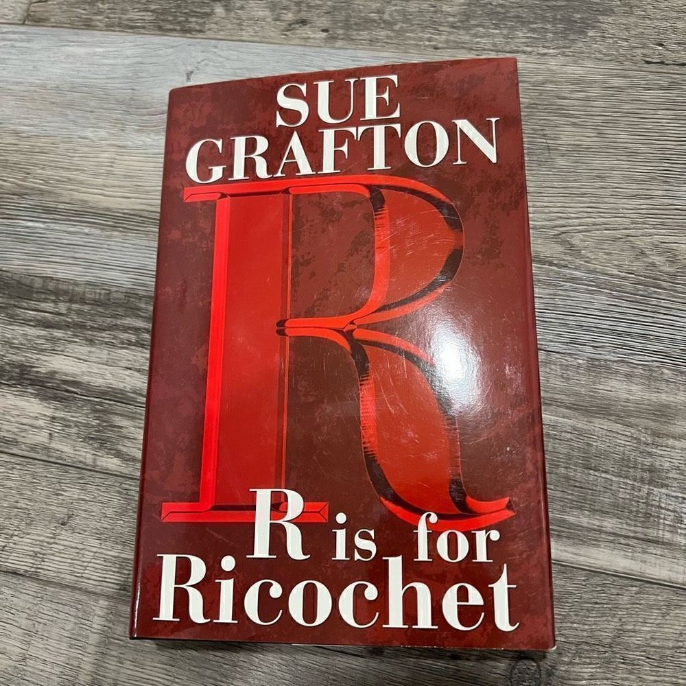 “R” is for Ricochet by Sue Grafton Hardback